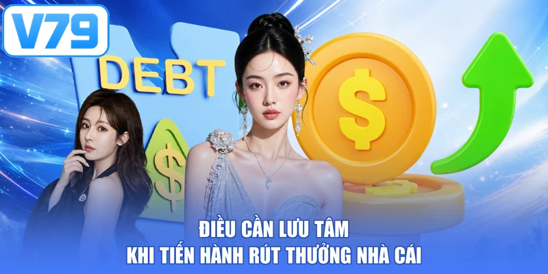 Điều cần lưu tâm khi tiến hành rút thưởng nhà cái